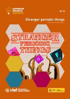 Experiencias educativas inspiradoras Nº 93. Stranger periodic things. Gamificando la tabla periódica
