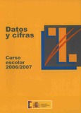 Datos y cifras. Curso escolar 2006/2007