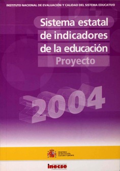 Sistema estatal de indicadores de la educación. Proyecto 2004