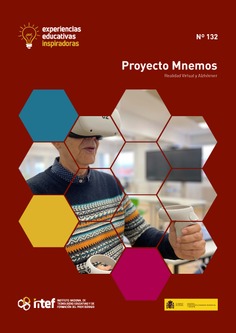 Experiencias Educativas Inspiradoras nº 132. Proyecto Mnemos. Realidad Virtual y Alzhéimer