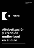 Retina: Proyecto de alfabetización y creación visual en el aula