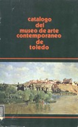 Catálogo del Museo de Arte Contemporáneo de Toledo
