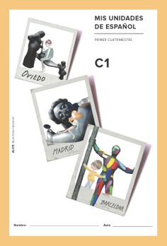 Mis unidades de español. Primer cuatrimestre. C1. ALCE. Aula Internacional. Serie naranja