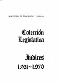 Colección legislativa. Índices analítico y cronológico años 1961-1970