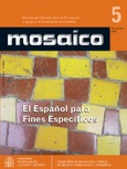 Mosaico nº 5. Revista de difusión para la promoción y apoyo a la enseñanza del español. El español para fines específicos