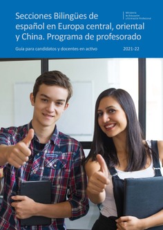 Secciones Bilingües de español en Europa central, oriental y China. Programa de profesorado. Guía para candidatos y docentes en activo. Curso 2021-22