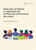 Guía para el diseño y evaluación de un Plan de Convivencia de centro