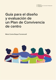 Guía para el diseño y evaluación de un Plan de Convivencia de centro
