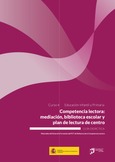 Curso 4A. Competencia lectora: mediación, biblioteca escolar y plan de lectura de centro en infantil y primaria. Guía didáctica.