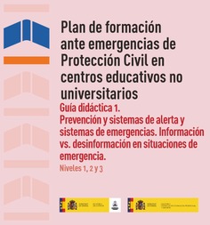 Guía didáctica 1. Prevención y sistemas de alerta y sistemas de emergencias. Información vs. desinformación en situaciones de emergencia