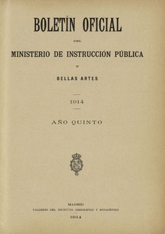 Boletín Oficial del Ministerio de Instrucción Pública y Bellas Artes. Año 1914