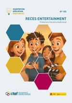 Experiencias educativas inspiradoras Nº 185. Reces Entertainment Productora Educativa Audiovisual