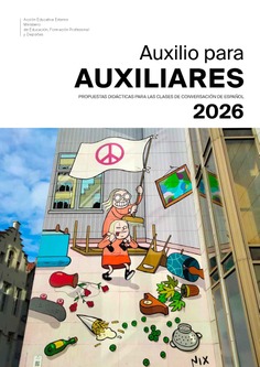 Auxilio para auxiliares. Propuestas didácticas para las clases de conversación de español. 2026