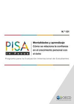 PISA in Focus 131. Mentalidades y aprendizaje. Cómo se relaciona la confianza en el crecimiento personal con el éxito