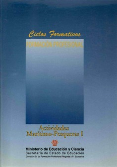 Actividades Marítimo - Pesqueras Tomo I - II. Ciclos formativos. Formación profesional