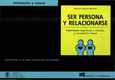 Ser persona y relacionarse. Habilidades cognitivas y sociales y crecimiento moral