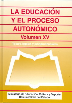 La educación y el proceso autonómico. Volumen XV