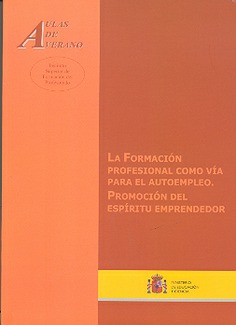 La formación profesional como vía para el autoempleo. Promoción del espíritu emprendedor