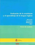 Evaluación de la enseñanza y el aprendizaje de la lengua inglesa. Educación secundaria obligatoria 2001. Avance de resultados
