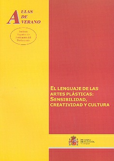 El lenguaje de las artes plásticas: sensibilidad, creatividad y cultura