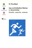 Las actividades físicas y deportivas. Enseñar, estimular, entrenar