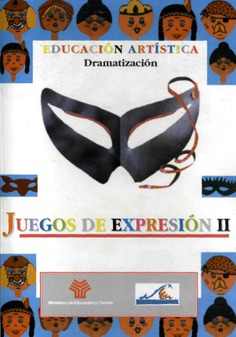 Juegos de expresión II. Educación artística. Dramatización