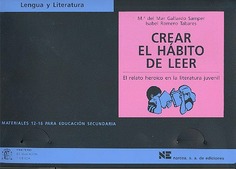 Crear el hábito de leer. El relato heroico en la literatura juvenil
