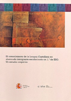 El conocimiento de la lengua castellana en alumnado inmigrante escolarizado en 1º de ESO. Un estudio empírico