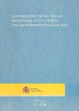 La integración de las nuevas tecnologías en los centros. Una aproximación multivariada