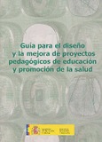 Guía para el diseño y la mejora de proyectos pedagógicos de educación y promoción de la salud