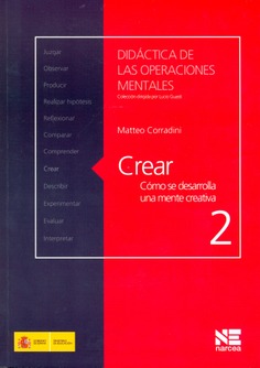 Crear. Cómo se desarrolla una mente creativa
