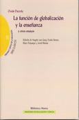 La función de globalización y la enseñanza. Y otros ensayos