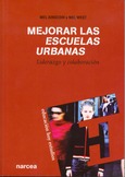 Mejorar las escuelas urbanas. Liderazgo y colaboración