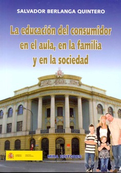 La educación del consumidor en el aula, en la familia y en la sociedad