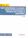 Valores medioambientales en la educación: situación del futuro profesorado de Extremadura ante la ecología y el cambio climático