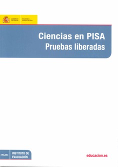 Ciencias en PISA. Pruebas liberadas