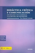 Didáctica crítica y comunicación. Un diálogo con Habermas y la escuela de Frankfurt