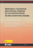 Procesos y contextos educativos: enseñar en las instituciones de educación secundaria