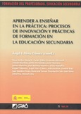 Aprender a enseñar en la práctica: procesos de innovación y prácticas de formación en la educación secundaria