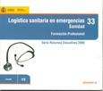 Logística sanitaria en emergencias. Sanidad. Formación profesional