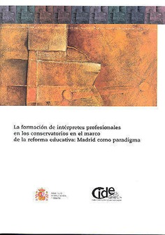 La formación de intérpretes profesionales en los conservatorios en el marco de la reforma educativa: Madrid como paradigma
