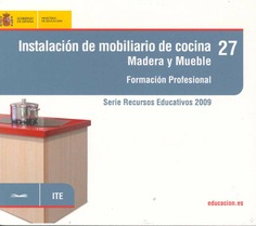 Instalación de mobiliario de cocina. Madera y mueble. Formación profesional