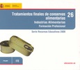 Tratamientos finales de conservas alimentarias. Industrias alimentarias. Formación profesional