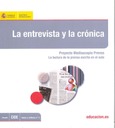 La entrevista y la crónica. Proyecto Mediascopio Prensa. La lectura de la prensa escrita en el aula
