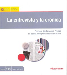 La entrevista y la crónica. Proyecto Mediascopio Prensa. La lectura de la prensa escrita en el aula