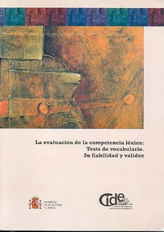 La evaluación de la competencia léxica: tests de vocabulario. Su fiabilidad y validez