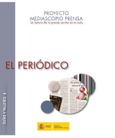 El periódico. Proyecto Mediascopio Prensa. La lectura de la prensa escrita en el aula