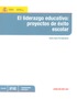 El liderazgo educativo: proyectos de éxito escolar
