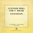 1. Cuentos para ver y tocar. Guía de utilización ; 2. ¿Qué es eso? ; 3. Roly sale a explorar ; 4. ¡A que no me pillas!