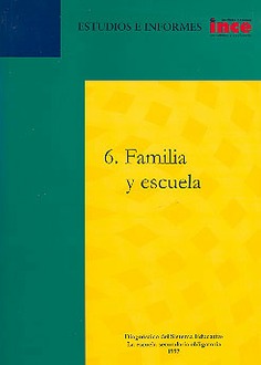 Familia y escuela. Diagnóstico del sistema educativo. La escuela secundaria obligatoria 1997